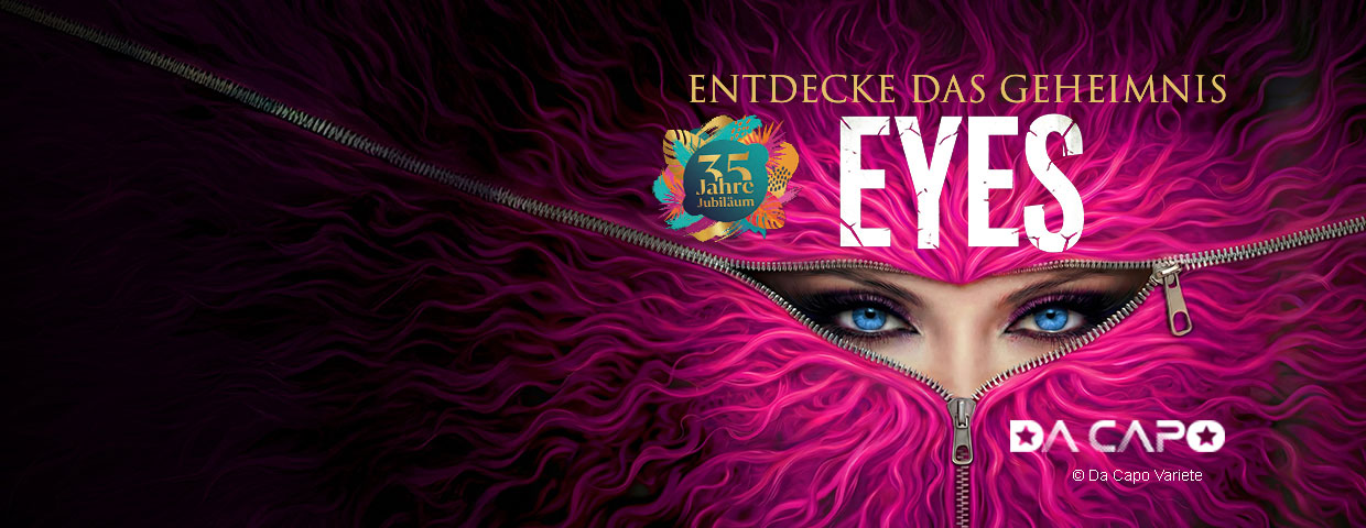 Da Capo Varieté — EYES